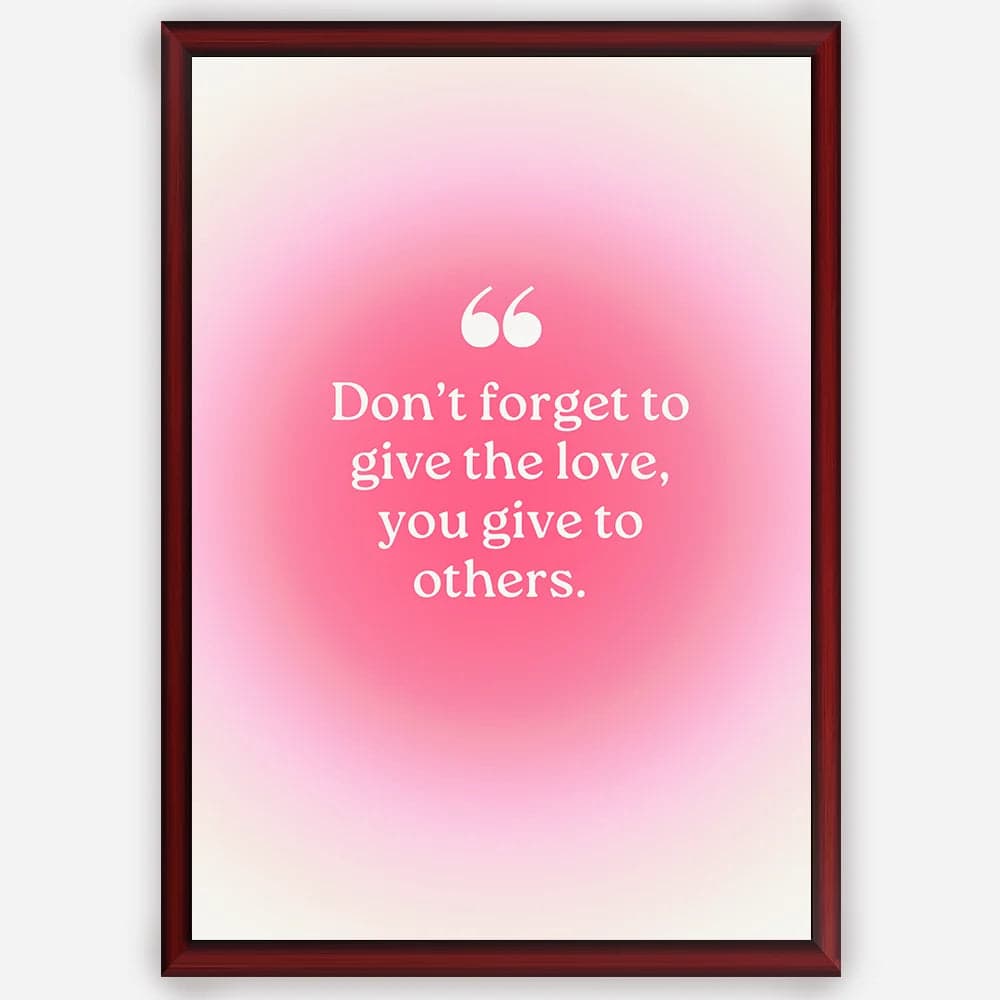 Don't forget to give the love- Wall Art A3 Size (297 x 420 mm) image 5