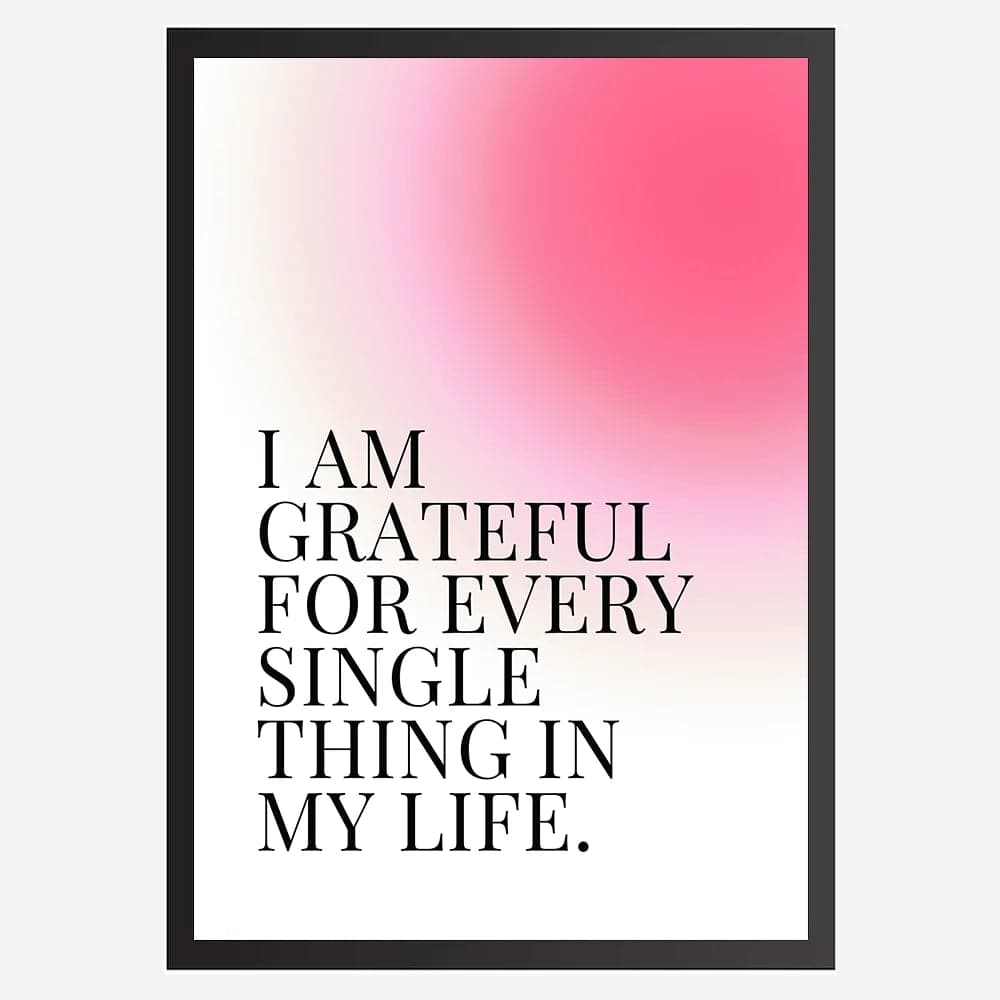 I am grateful for every single thing in my life - Wall Art A3 Size Photo Frame (297 x 420 mm) image 1