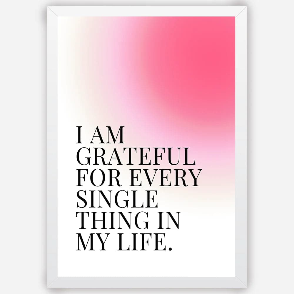 I am grateful for every single thing in my life - Wall Art A3 Size Photo Frame (297 x 420 mm) image 2