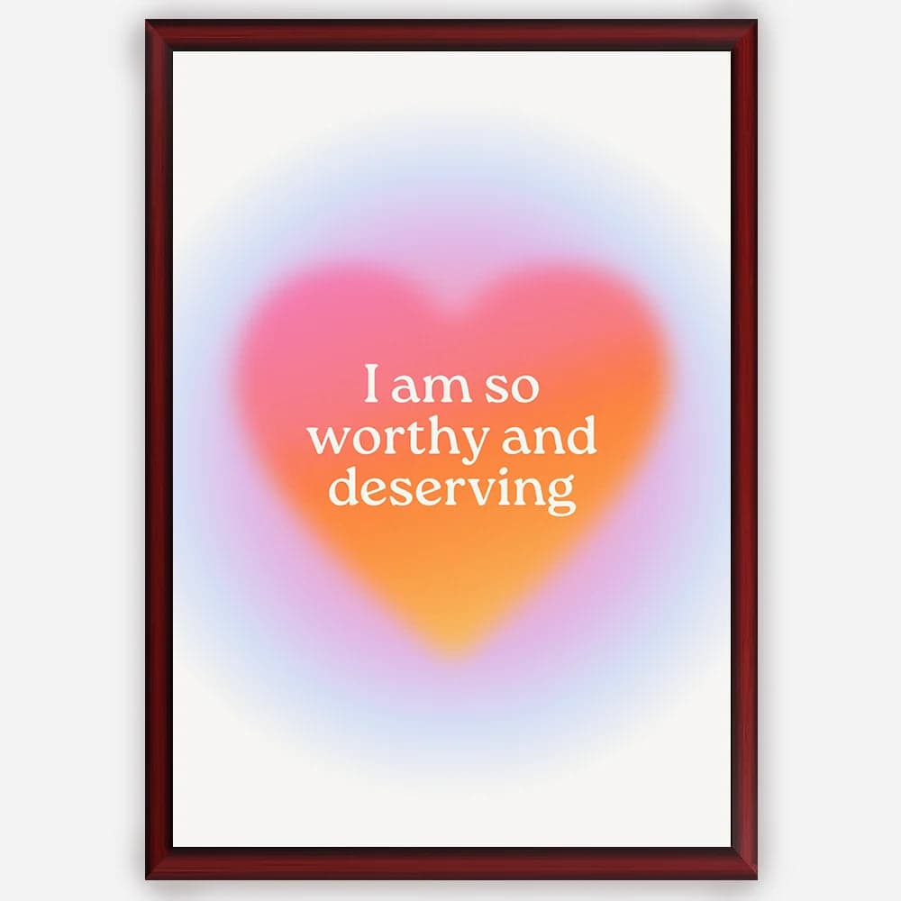 I am so worthy and deserving - Wall Art A3 Size Photo Frame (297 x 420 mm) image 1