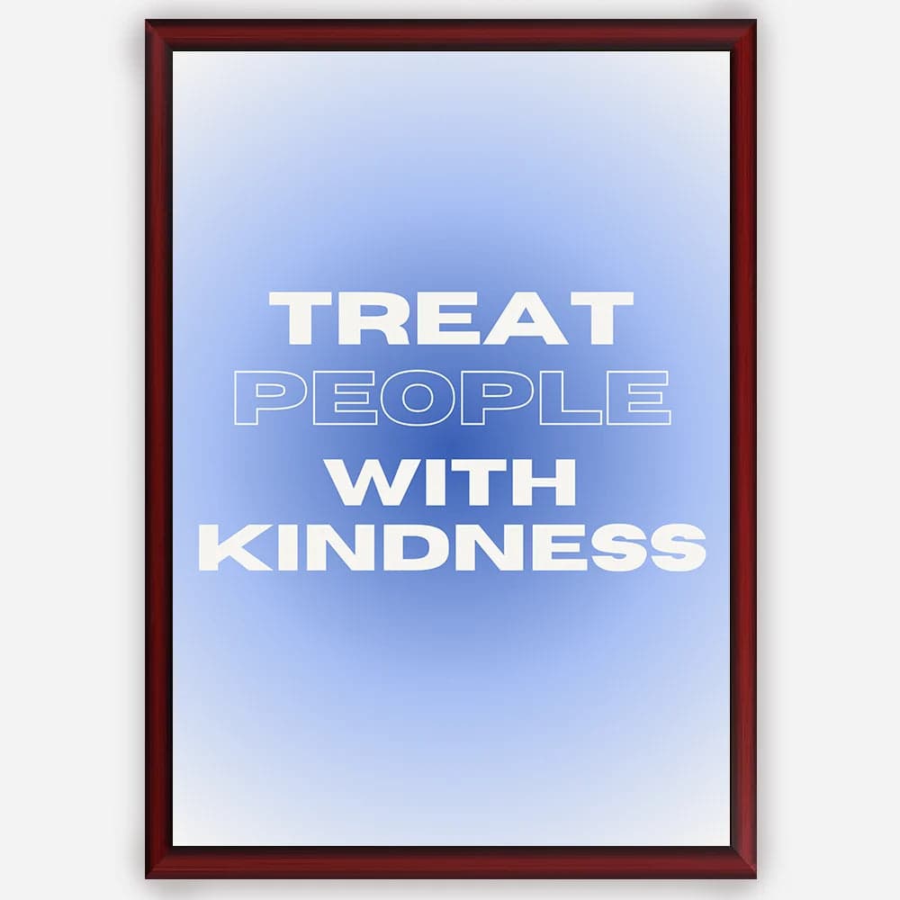 Treat people with kindness - Wall Art A3 Size Photo Frame (297 x 420 mm) image 1