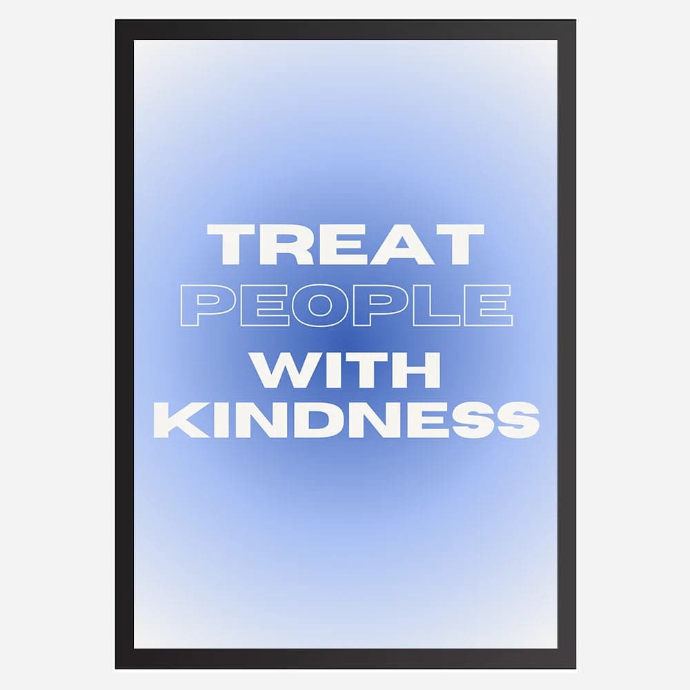 Treat people with kindness - Wall Art A3 Size Photo Frame (297 x 420 mm) image 2